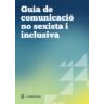 Guia de comunicació no sexista i inclusiva (2024)