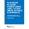 PLA DE MILLORA DEL SISTEMA D’ATENCIÓ A INFANTS I JOVES, I LES SEVES FAMÍLIES, EN SITUACIÓ DE VULNERABILITAT