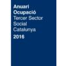 Informe de resultats de l’Anuari de l’Ocupació del Tercer Sector Social de Catalunya 2016